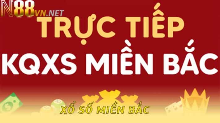 Giới Thiệu Về Xổ Số Miền Bắc tại N88 trang sổ xố hàng đầu