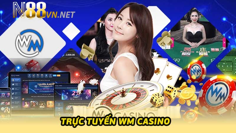 Trực Tuyến WM Casino Top 10 Trò Chơi Đáng Để Trải Nghiệm