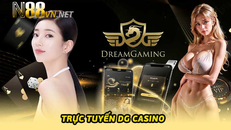 Trực tuyến DG Casino Khám phá thế giới giải trí hấp dẫn