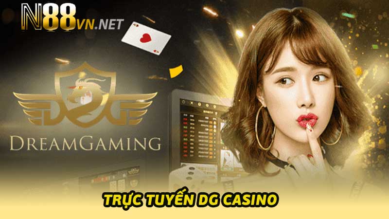 Trực tuyến DG Casino Khám phá thế giới giải trí hấp dẫn