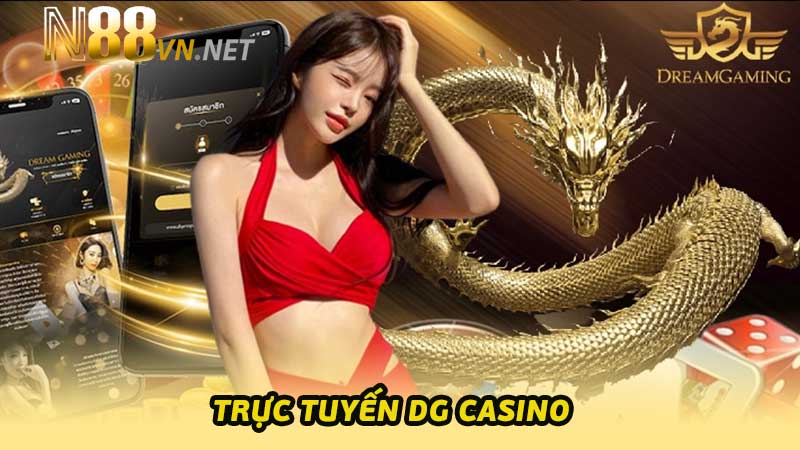 Trực tuyến DG Casino Khám phá thế giới giải trí hấp dẫn